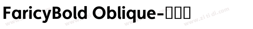 FaricyBold Oblique字体转换 FaricyBold Oblique字体转换